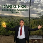 Download Daniel Frn Em Ritmo de Gospel Evagélica