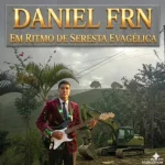 Baixe os CDs Gospel – DANIEL FRN EM RITMO DE SERESTA EVAGÉLICA NO ORG 2026 PSR 510. Download DANIEL FRN EM RITMO DE SERESTA EVAGÉLICA NO ORG 2026 PSR 510.