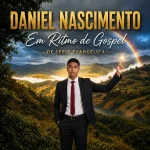 Download DANIEL NASCIMENTO EM RITMO DE GOSPEL DE SERESTA EVAGELICO VOZ DE DEUS.