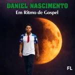 Download Daniel Nascimento Em Ritmo de Seresta Gospel Volume86.
