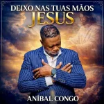 Download DEIXO NAS TUAS MÃOS