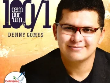 Download DENNY GOMES - CD 100/1 (CEM POR UM)