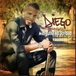 Download Diego Menezes CD Mergulha no Jordão