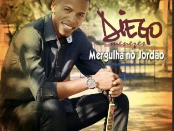 Download Diego Menezes CD Mergulha no Jordão