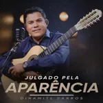 Download Dinamite Barros - Julgado Pela Aparência