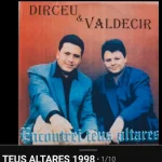Download Dirceu e Valdecir teus altares 1998