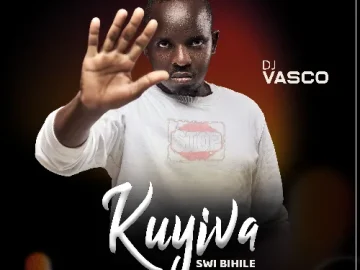 Download Dj Vasco- Kuyiva Swi Bihile