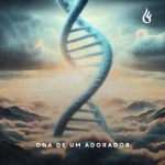 Download DNA de Um Adorador