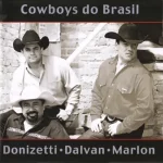 Download Donizetti e Dalvan e Marlon - Cowboys do Brasil