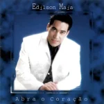 Download Edilson Maia - Abra o Coração