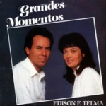 Download Edison e Telma - Grandes Momentos