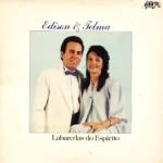 Baixe os CDs Gospel – Edison e Telma - Labaredas do Espírito Download Edison e Telma - Labaredas do Espírito
