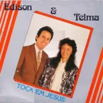 Download Edison e Telma - Toca em Jesus