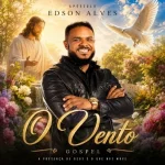 Download Edson Alves - O Vento (Gospel)