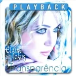 Download Elaine de Jesus - Transparência - Playback