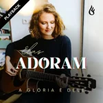 Download Elas Adoram (A Glória É Dele) PlayBack
