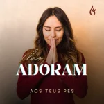 Baixe os CDs Gospel – Elas Adoram (Aos Teus Pés) Download Elas Adoram (Aos Teus Pés)