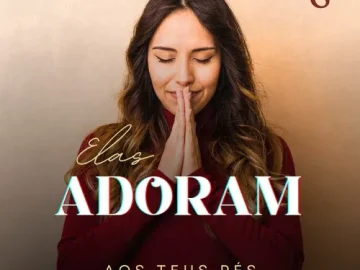 Download Elas Adoram (Aos Teus Pés)