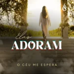 Download Elas Adoram (O Céu Me Espera)