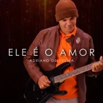 Download ELE É O AMOR