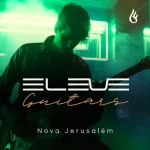 Download Eleve Guitars (Nova Jerusalém)