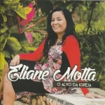 Download Eliane Motta - o alvo da igreja