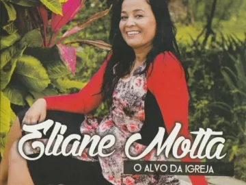 Download Eliane Motta - o alvo da igreja