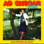 Baixe os CDs Gospel – Elzi Pereira da Silva - Ao Chegar Jesus Download Elzi Pereira da Silva - Ao Chegar Jesus