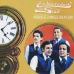 Download Embaixadores de Sião - Jesus o Amigo da Hora