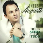 Download Emerson Augusto - Deus acima de Tudo