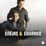 Download Enéias e Eduardo acústico