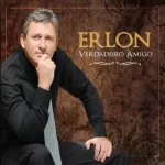 Download Erlon - Verdadeiro Amigo