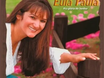 Download Eula Paula - Pra glória do Senhor