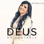 Download Eyshila - Deus no Controle