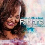 Baixe os CDs Gospel – Fabiana Anastácio 2 - Além da Canção Download Fabiana Anastácio 2 - Além da Canção