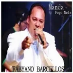 Download Fabyano Barcellos CD MANDA FOGO NELE