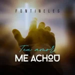 Download Fontineles - Teu Amor Me Achou