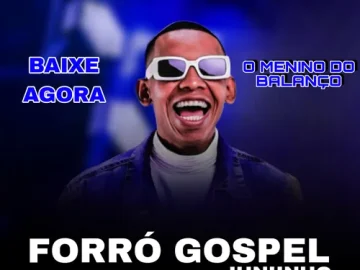 Download FORRÓ gospel mc Juninho 2024