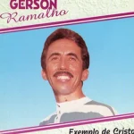 Baixe os CDs Gospel – Gerson Ramalho - Exemplo de Cristo Download Gerson Ramalho - Exemplo de Cristo