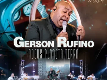 Download Gerson Rufino - Adeus Planeta Terra (2025) Voz e Playback