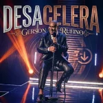 Download GERSON RUFINO - DESACELERA