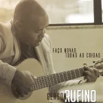 Download Gerson Rufino - Faço Novas Todas As Coisas