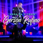 Download Gerson Rufino - Hora da Vitória