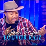 Download Gerson Rufino - Louvor Raíz
