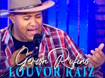 Baixe os CDs Gospel – Gerson Rufino – Louvor Raíz Download Gerson Rufino - Louvor Raíz