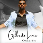 Download Gilberto Lima com Cristo Em memorias