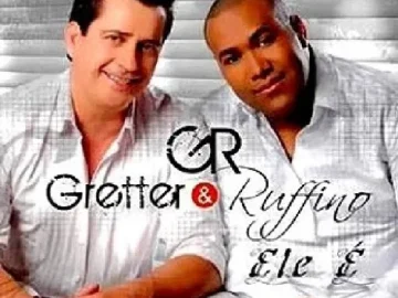 Download Gretter e Ruffino - Ele é 2011