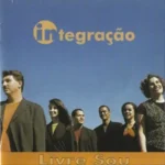 Download Grupo Integração - Livre Sou