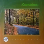 Baixe os CDs Gospel – Grupo Logos - Caminhos Download Grupo Logos - Caminhos