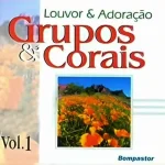 Download Grupos e Corais - Volume 1 - Louvor e Adoração